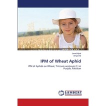 (영문도서) IPM of Wheat Aphid Paperback, LAP Lambert Academic Publis..., English, 9783659186356