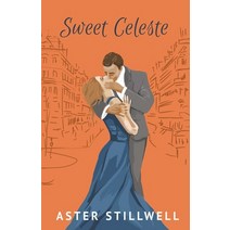 (영문도서) Sweet Celeste Paperback, Aster Stillwell, English, 9798201148737