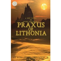 (영문도서) Praxus of Lithonia Paperback, Dark Titan Entertainment, English, 9798985110913