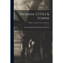 (영문도서) Indiana. Cities & Towns; Indiana - Cities & Towns - Grandview Paperback, Hassell Street Press, English, 9781014536426