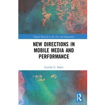 New Directions in Mobile Media and Performance Hardcover, Routledge, English, 9781472467188