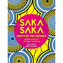 (영문도서) Saka Saka: South of the Sahara - Adventures in African Cooking Hardcover, Interlink Books, English, 9781623718558