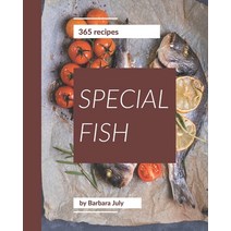 365 Special Fish Recipes: Best-ever Fish Cookbook for Beginners Paperback, Independently Published, English, 9798567618592