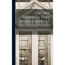 (영문도서) East Bay Regional Park District Minutes and Resolutions; 3 Hardcover, Hassell Street Press, English, 9781014223180