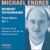 [CD] Michael Endres 슈만: 피아노 작품 1집 - 위모레스크 어린이 정경 아침의 노래 (Schumann: Piano Works - Humo...