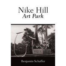 (영문도서) Nike Hill Art Park Paperback, Xulon Press, English, 9781545674673