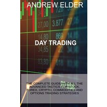 Day Trading: The Complete Guide with All the Advanced Tactics for Stock Forex Crypto Commodities ... Hardcover, Andrew Elder, English, 9781914516221