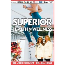 Superior Health & Wellness Paperback, Independently Published