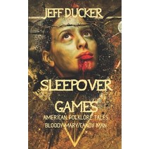 Sleepover Games: Bloody Mary and Candyman Paperback, Independently Published