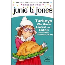 Junie B. Jones #28: Turkeys We Have Loved and Eaten (and Other Thankful Stuff) Paperback, Random House Books for Young Readers