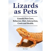 Lizards as Pets. Lizards Pets Care Behavior Diet Interaction Costs and Health. Paperback, Zoodoo Publishing