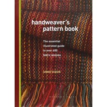 [handweaver] Handweaver's Pattern Book: The essential illustrated 가이드 to over 600 fabric weaves [Hardcover]