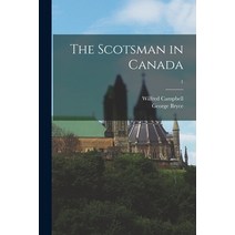 (영문도서) The Scotsman in Canada; 1 Paperback, Legare Street Press