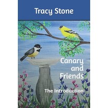 (영문도서) Canary and Friends: The Introduction Paperback, Independently Published, English, 9798352813966