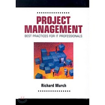 Project Management : Best Practices for IT Professionals, Prentice Hall