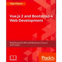 Vue.Js 2 and Bootstrap 4 Web Development, Packt Publishing
