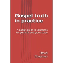 Gospel truth in practice: A Bible guide for personal or group study Paperback, Independently Published, English, 9781699829233