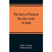 (영문도서) The story of Panama: the new route to India Paperback, Alpha Edition, English, 9789353809140