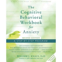 The Cognitive Behavioral for Anxiety: A Step-By-Step Program, New Harbinger Pubns Inc