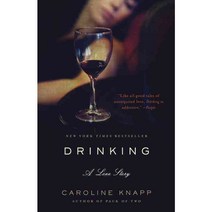 Drinking: A Love Story, Dial Press