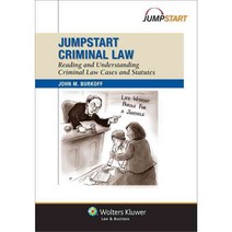 JumpStart Criminal Law: Reading and Understanding Criminal Cases and Statutes, Wolters Kluwer Law & Business