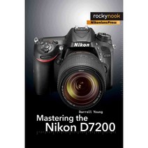 Mastering the Nikon D7200, Rocky Nook