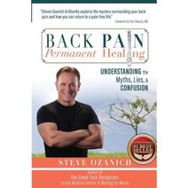 Back Pain Permanent Healing: Understanding the Myths Lies and Confusion Paperback, Silver Cord Records, Inc.