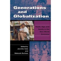 Generations and Globalization: Youth Age and Family in the New World Economy Paperback, Indiana University Press