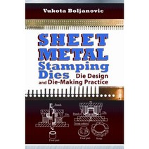 Sheet Metal Stamping Dies: Die Design and Die-Making Practice Hardcover, Industrial Press