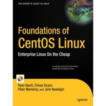 Foundations of CentOS Linux: Enterprise Linux on the Cheap Paperback, Apress