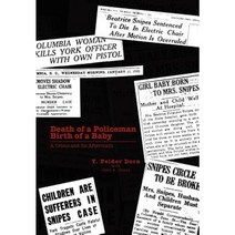 Death of a Policeman Birth of a Baby: A Crime and Its Aftermath Hardcover, Xlibris Corporation