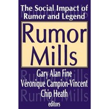 Rumor Mills: The Social Impact of Rumor and Legend Paperback, Aldine