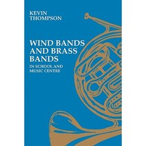 Wind Bands and Brass Bands in School and Music Centre, Cambridge University Press