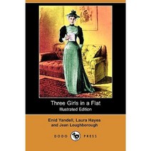 Three Girls in a Flat (Illustrated Edition) (Dodo Press) Paperback, Dodo Press