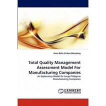 Total Quality Management Assessment Model for Manufacturing Companies Paperback, LAP Lambert Academic Publishing