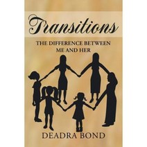 Transitions. the Difference Between Me and Her Paperback, Page Publishing, Inc.