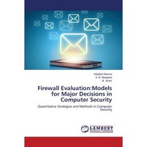 Firewall Evaluation: Models for Major Decisions in Computer Security Paperback, LAP Lambert Academic Publishing