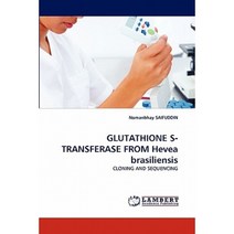 Glutathione S-Transferase from Hevea Brasiliensis Paperback, LAP Lambert Academic Publishing