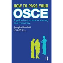How to Pass Your OSCE: A Guide to Success in Nursing and Midwifery Hardcover, Routledge