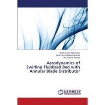 Aerodynamics of Swirling Fluidized Bed with Annular Blade Distributor Paperback, LAP Lambert Academic Publishing