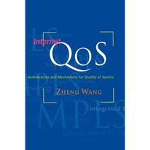 Internet Qos: Architectures and Mechanisms for Quality of Service Hardcover, Morgan Kaufmann Publishers