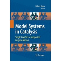 Model Systems in Catalysis: Single Crystals to Supported Enzyme Mimics Paperback, Springer