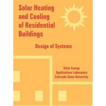 Solar Heating and Cooling of Residential Buildings: Design of Systems Paperback, University Press of the Pacific