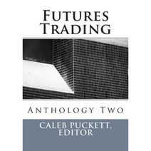 Futures Trading: Anthology Two Paperback, Createspace