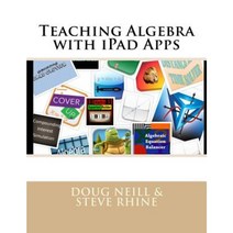 Teaching Algebra with iPad Apps Paperback, Center for Algebraic Thinking