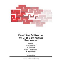 Selective Activation of Drugs by Redox Processes Paperback, Springer