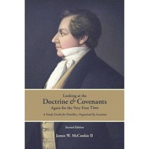 Looking at the Doctrine and Covenants Again for the Very First Time: A Study Guide for Families Organized by Location Paperback, Temple Hill Books