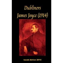 Dubliners James Joyce (1914) Paperback, Createspace Independent Publishing Platform