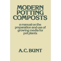 Modern Potting Composts: A Manual on the Preparation and Use of Growing Media for Pot Plants Paperback, Springer
