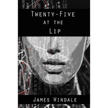 Twenty-Five at the Lip Paperback, Createspace Independent Publishing Platform